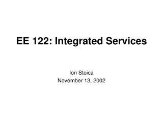 EE 122: Integrated Services