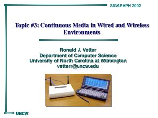 Topic #3: Continuous Media in Wired and Wireless Environments