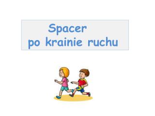 Spacer po krainie ruchu