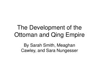 The Development of the Ottoman and Qing Empire