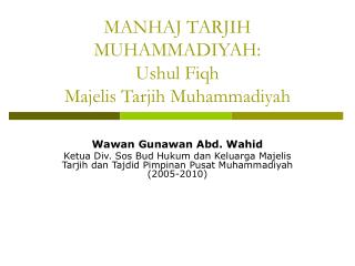 MANHAJ TARJIH MUHAMMADIYAH: Ushul Fiqh Majelis Tarjih Muhammadiyah