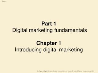 Part 1 Digital marketing fundamentals Chapter 1 Introducing digital marketing