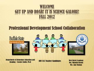 Welcome get up and roar! It is science galore! fall 2012