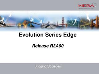 Evolution Series Edge Release R3A00 Bridging Societies