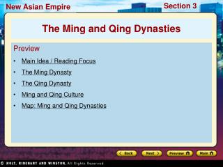 Preview Main Idea / Reading Focus The Ming Dynasty The Qing Dynasty Ming and Qing Culture