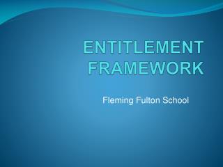 ENTITLEMENT FRAMEWORK