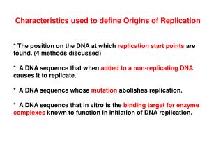 * The position on the DNA at which replication start points are found. (4 methods discussed)