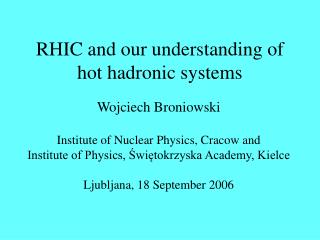 RHIC and our understanding of hot hadronic systems