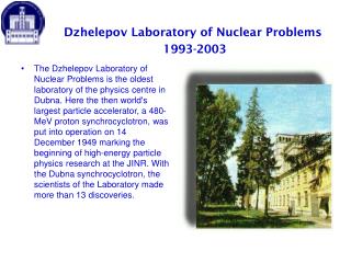 Dzhelepov Laboratory of Nuclear Problems 1993-2003