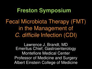 Fecal Microbiota Therapy (FMT) in the Management of C. difficile Infection (CDI)