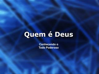 Quem é Deus