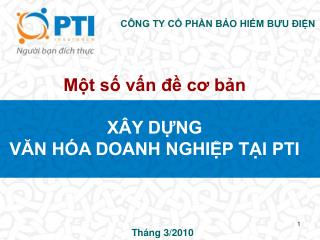 Một số vấn đề cơ bản XÂY DỰNG VĂN HÓA DOANH NGHIỆP TẠI PTI