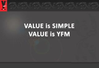 VALUE is SIMPLE VALUE is YFM