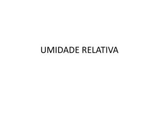 UMIDADE RELATIVA