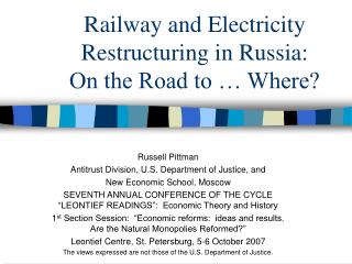 Railway and Electricity Restructuring in Russia: On the Road to … Where?