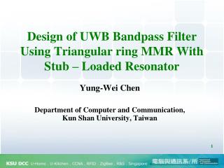 Design of UWB Bandpass Filter Using Triangular ring MMR With Stub – Loaded Resonator
