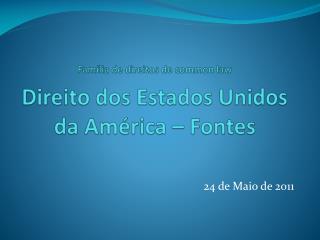 Família de direitos de common law Direito dos Estados Unidos da América – Fontes