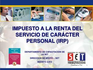 IMPUESTO A LA RENTA DEL SERVICIO DE CARÁCTER PERSONAL (IRP)