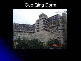Guo Qing Dorm
