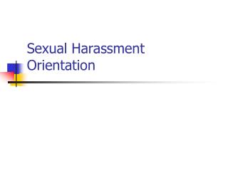 Sexual Harassment Orientation