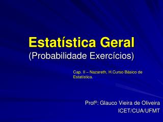 Estatística Geral (Probabilidade Exercícios)
