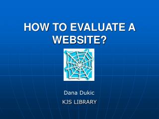 HOW TO EVALUATE A WEBSITE?
