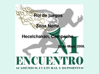 Rol de juegos Zona Norte Hecelchakán, Campeche.