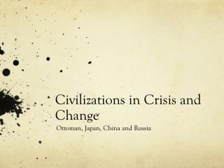 Civilizations in Crisis and Change