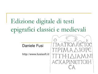 Edizione digitale di testi epigrafici classici e medievali