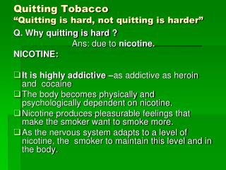 Quitting Tobacco “Quitting is hard, not quitting is harder”