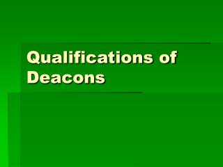 Qualifications of Deacons