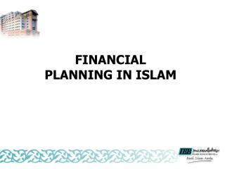 FINANCIAL PLANNING IN ISLAM