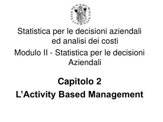 Statistica per le decisioni aziendali ed analisi dei costi