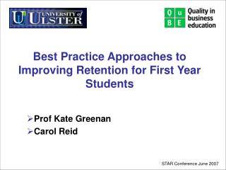 Best Practice Approaches to Improving Retention for First Year Students