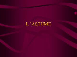 L ’ASTHME