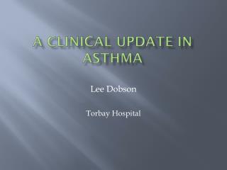 A Clinical update in Asthma