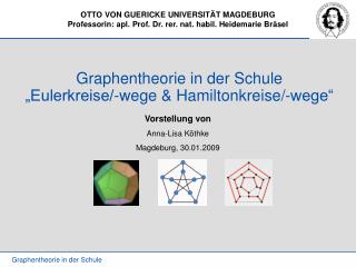 Graphentheorie in der Schule „Eulerkreise/-wege &amp; Hamiltonkreise/-wege“