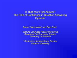 Is That Your Final Answer? The Role of Confidence in Question Answering Systems