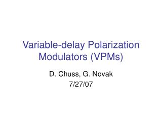 Variable-delay Polarization Modulators (VPMs)
