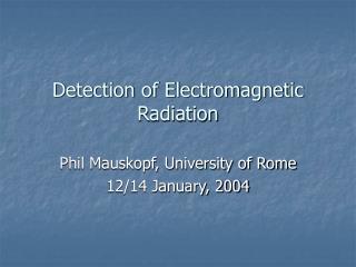 Detection of Electromagnetic Radiation