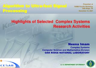 Neena Imam Complex Systems Computer Science and Mathematics Division OAK RIDGE NATIONAL LABORATORY
