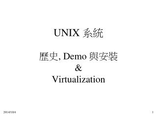 UNIX 系統 歷史 , Demo 與安裝 &amp; Virtualization