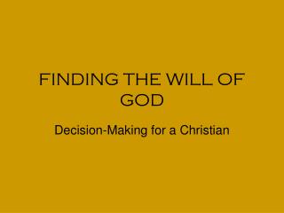 FINDING THE WILL OF GOD