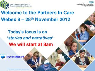 Welcome to the Partners In Care Webex 8 – 28 th November 2012 Today's focus is on