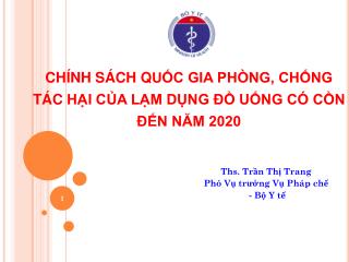 CHÍNH SÁCH Q u ỐC GIA PHÒNG, CHỐNG TÁC HẠI CỦA LẠM DỤNG ĐỒ UỐNG CÓ CỒN ĐẾN NĂM 2020