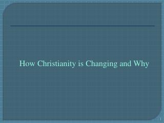 How Christianity is Changing and Why