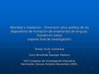 Teresa Yurén Camarena y Cony-Brunhilde Saenger Pedrero VIII Congreso de Investigación Educativa