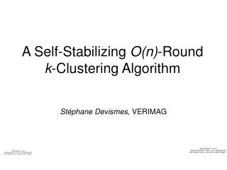 A Self-Stabilizing O(n) -Round k -Clustering Algorithm