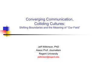 Converging Communication, Colliding Cultures: Shifting Boundaries and the Meaning of “Our Field”