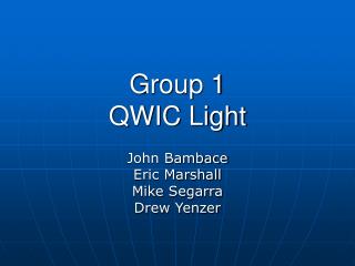 Group 1 QWIC Light